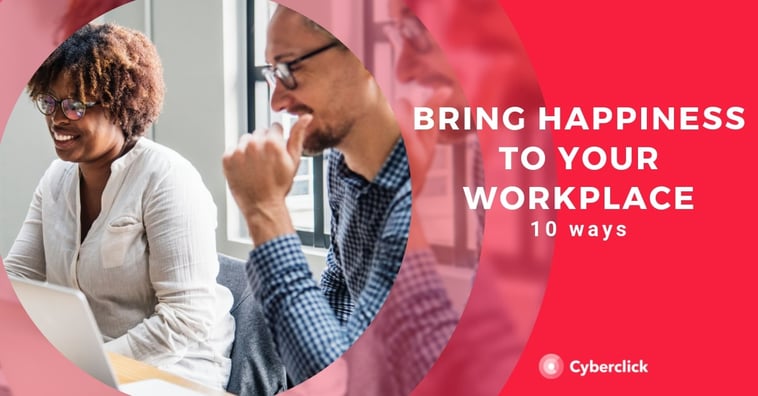 10 ways to bring happiness to your workplace