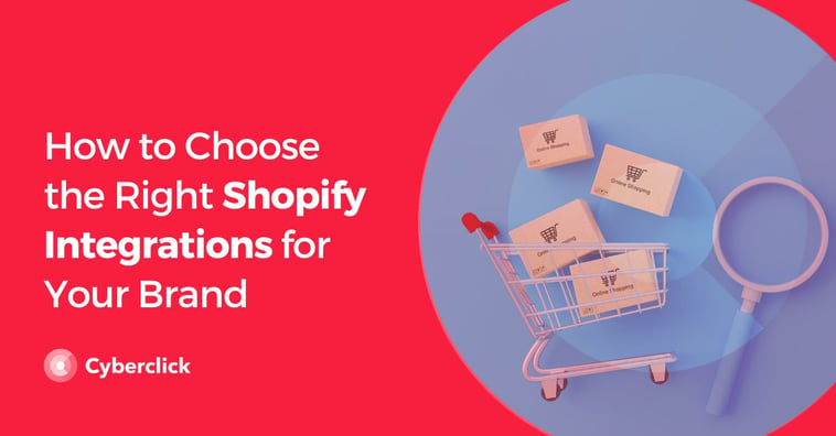 How to Choose the Right Shopify Integrations for Your Brand