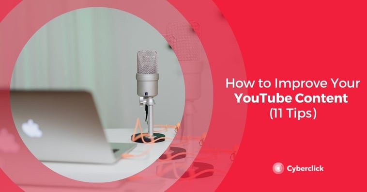 How to Improve Your YouTube Content (11 Tips)