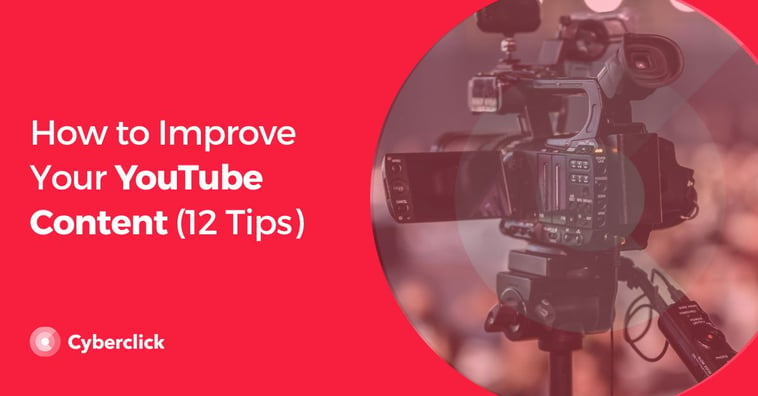 12 tips to Improve Your YouTube Content