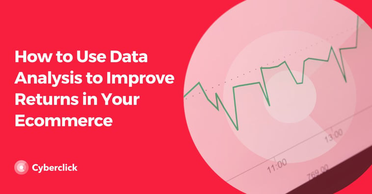 How to Use Data Analysis to Improve Returns in Your Ecommerce