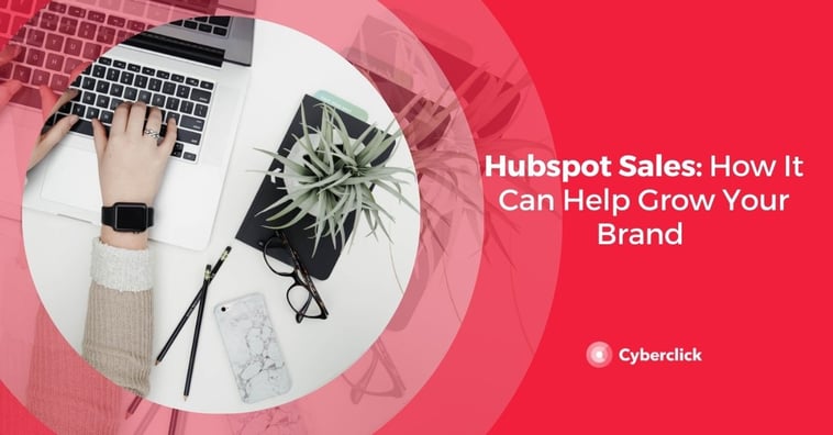 Hubspot Sales: How It Can Help Grow Your Brand