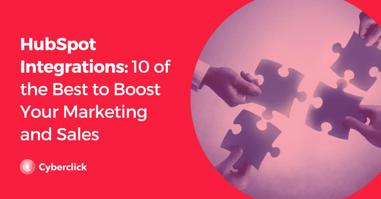 HubSpot Integrations: 10 of the Best to Boost Your Marketing and Sales