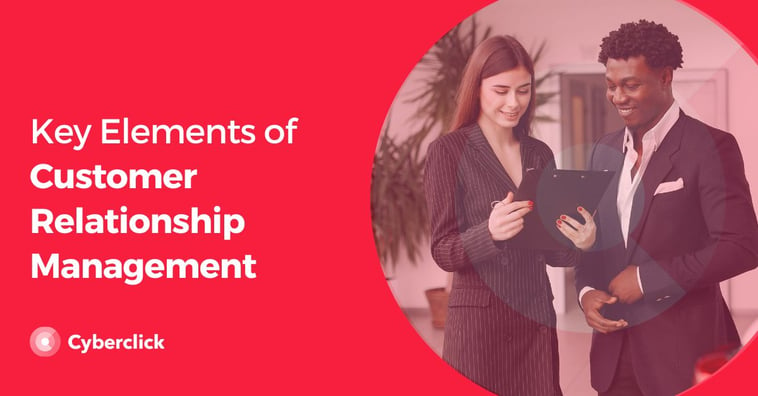 Key Elements of Customer Relationship Management