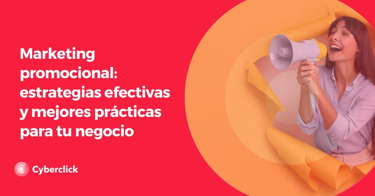 Marketing promocional: estrategias efectivas y mejores prácticas para tu negocio