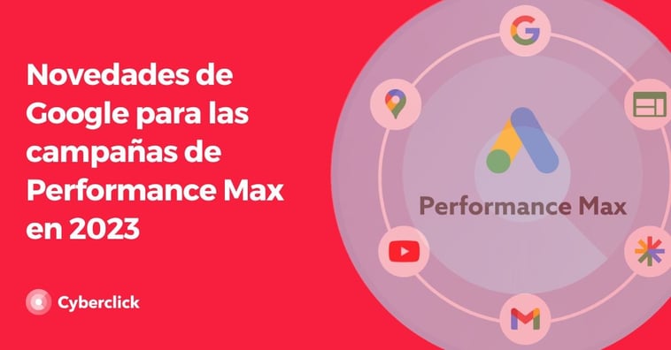Novedades de Google para las campañas de Performance Max en 2023