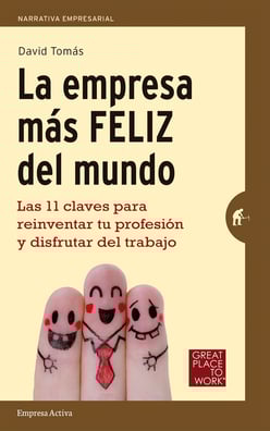 La empresa más feliz del mundo: El libro de David Tomás ya está en las librerías