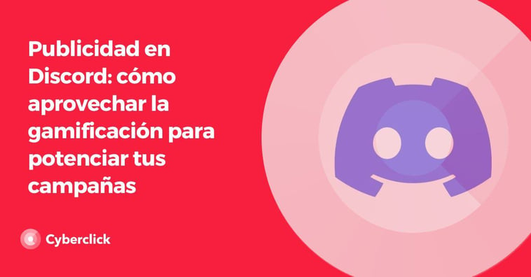 Publicidad en Discord: cómo aprovechar la gamificación como empresa de videojuegos