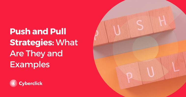 Push and Pull Strategies: What Are They and Examples