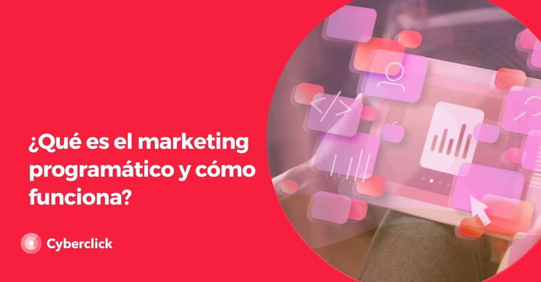 ¿Qué es el marketing programático y cómo funciona?