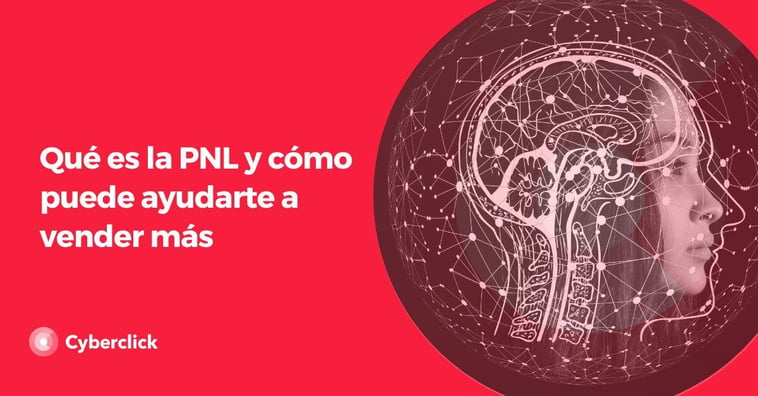 Qué es la PNL y cómo puede ayudarte a vender más