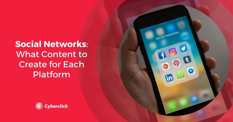 Social Networks: What Content to Create for Each Platform