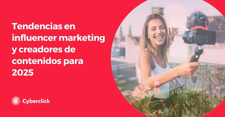 Tendencias en influencer marketing y creadores de contenidos para 2025