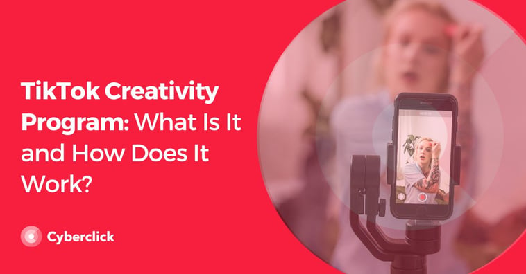 TikTok Creativity Program: What Is It and How Does It Work?
