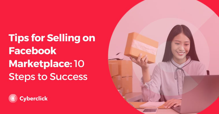 Tips for Selling on Facebook Marketplace: 10 Steps to Success