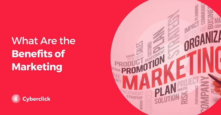 What Are the Benefits of Marketing?