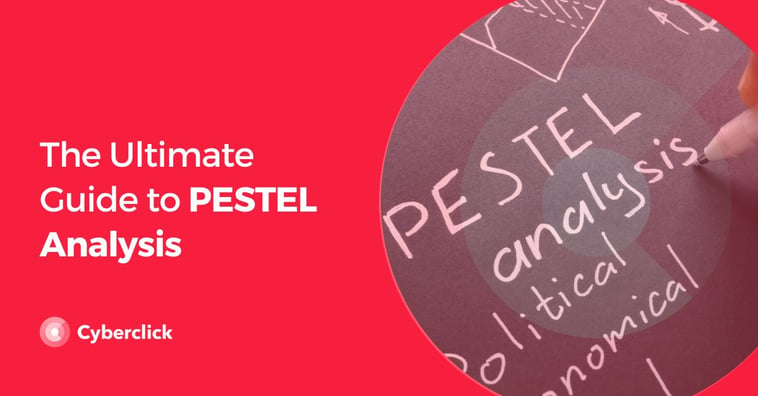 The Ultimate Guide to PESTEL Analysis