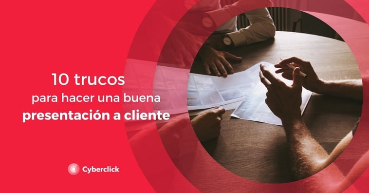 10 trucos para hacer una buena presentación de agencia a cliente