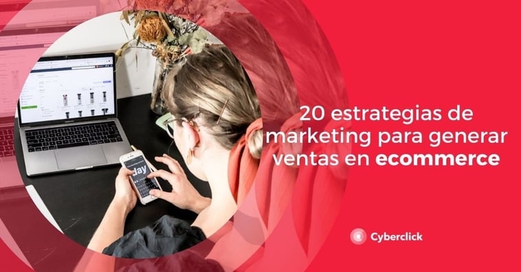 20 estrategias de marketing para generar ventas en ecommerce