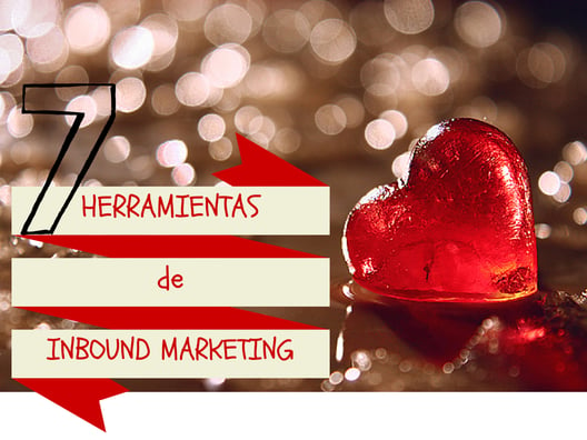 7 fabulosas herramientas de inbound marketing