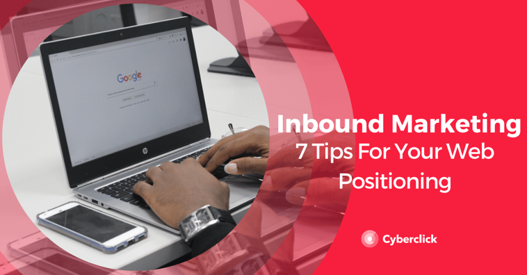 7 Tips For Web Positioning in Inbound Marketing