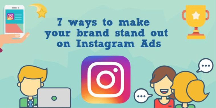 7 Tips to Make Your Brand Stand Out on Instagram Ads