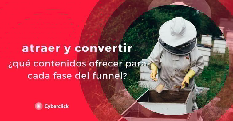 Atraer y convertir: ¿qué contenidos ofrecer para cada fase del funnel?