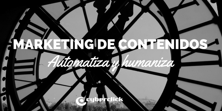 Automatiza y humaniza tu marketing de contenidos