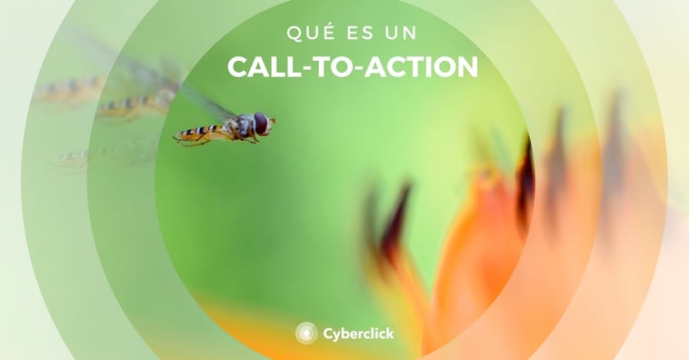 Call to action (CTA) en marketing: 5 consejos para construir los mejores
