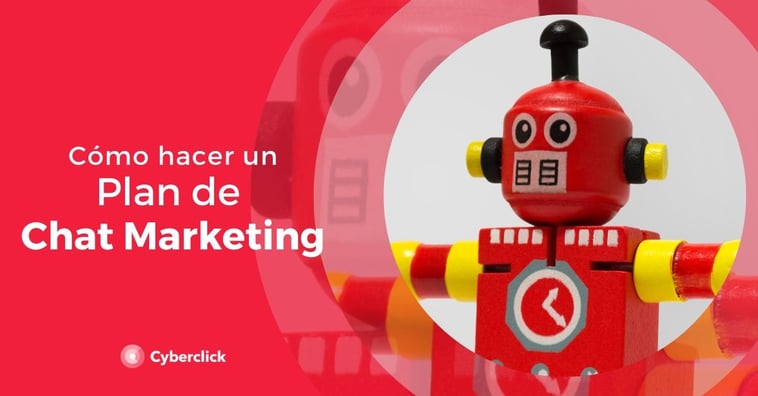 Chat marketing: qué es y cómo diseñar tu plan en 6 pasos