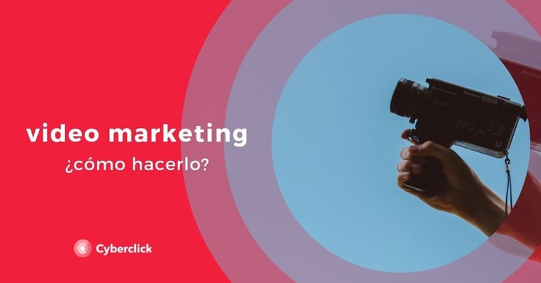 ¿Cómo hacer video marketing?