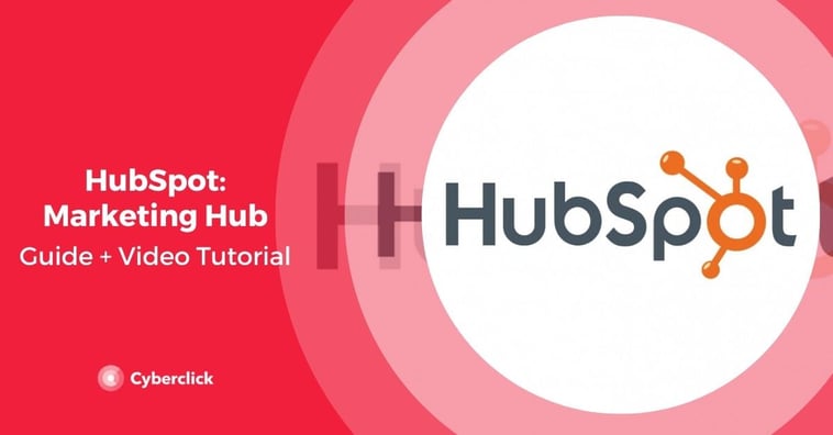 HubSpot Marketing Hub Tutorial [video included]
