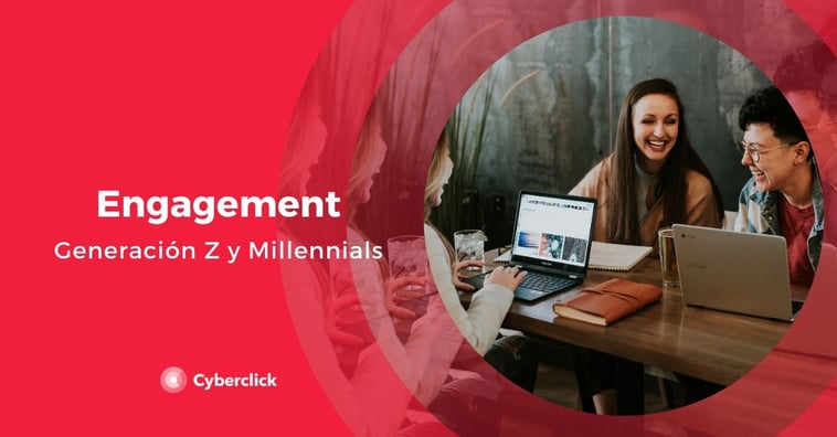 ¿Cuál es el engagement de la generación Z y los millennials?