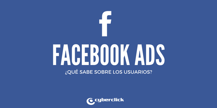 ¿Cuánto sabe Facebook del usuario para generar publicidad?