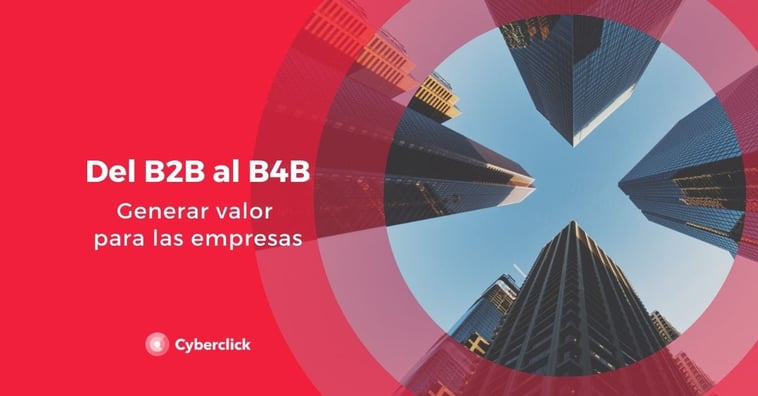 Del B2B al B4B: generar valor para las empresas