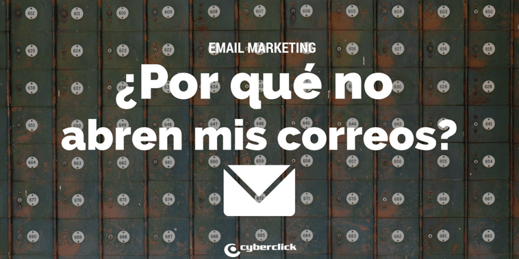 Email Marketing: por qué la gente no abre tus correos