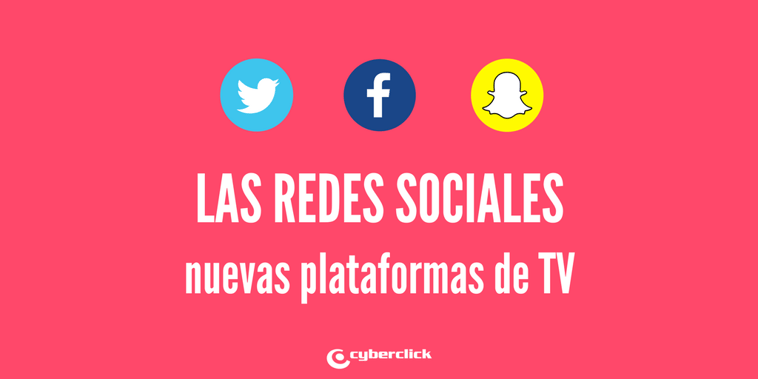 Facebook, Twitter y Snapchat: vídeo contenido y TV