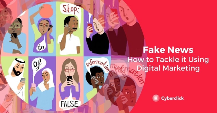 Fake News: How to Tackle it Using Digital Marketing
