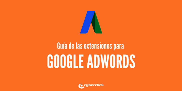 Guía de las extensiones para Google AdWords