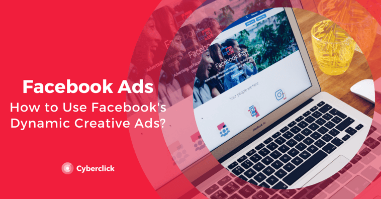 How to Use Facebook Dynamic Creative Ads?