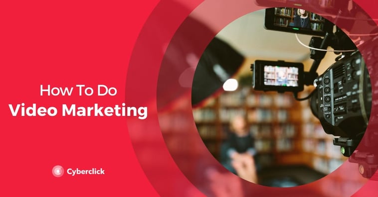 How to Do Video Marketing: Start Creating Brand Videos Today!