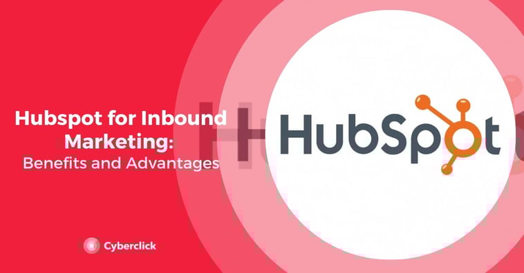 HubSpot for Inbound Marketing: Benefits and Advantages