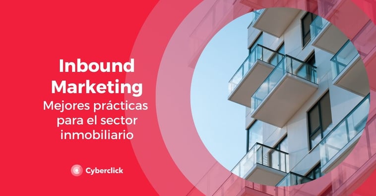 Inbound marketing: cómo aplicarlo al negocio inmobiliario