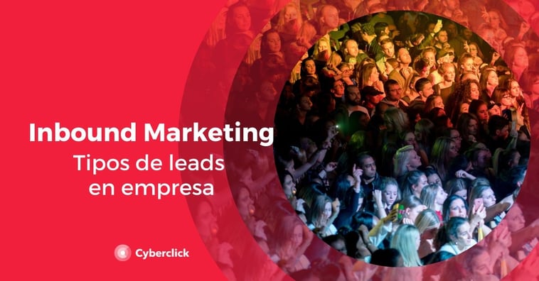 Inbound marketing: tipos de leads en empresa