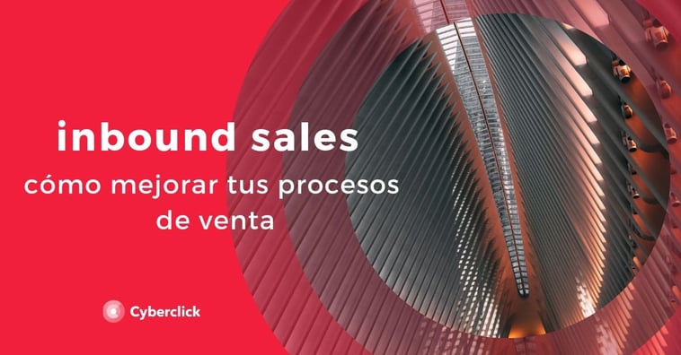 Inbound sales: cómo mejorar tus procesos de venta