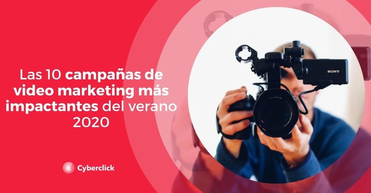 Las 10 campañas de video marketing más impactantes del verano 2020