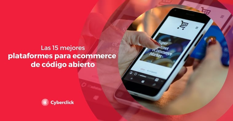 Las 15 mejores plataformas para ecommerce de código abierto