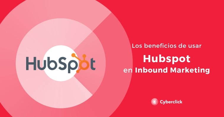 Los beneficios de usar HubSpot en inbound marketing