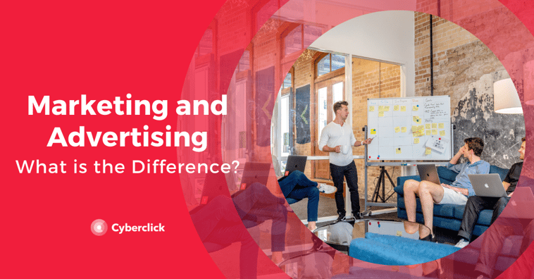 Marketing and Advertising: What’s the Difference?