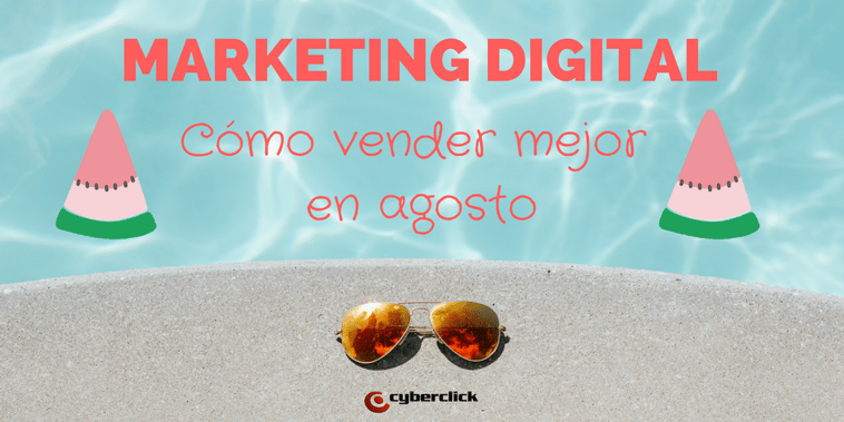 Marketing digital en verano: ¿qué se compra en agosto?